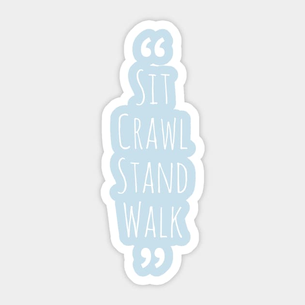 Sit Crawl Stand Walk - Onesie Design - Onesies for Babies Sticker by Onyi